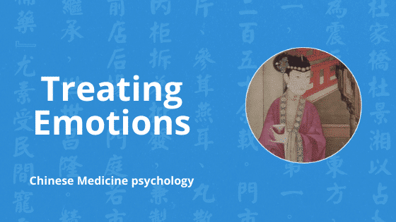 treating emotions in chinese medicine